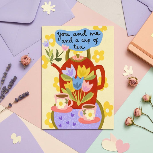 You and Me and a Cup of Tea