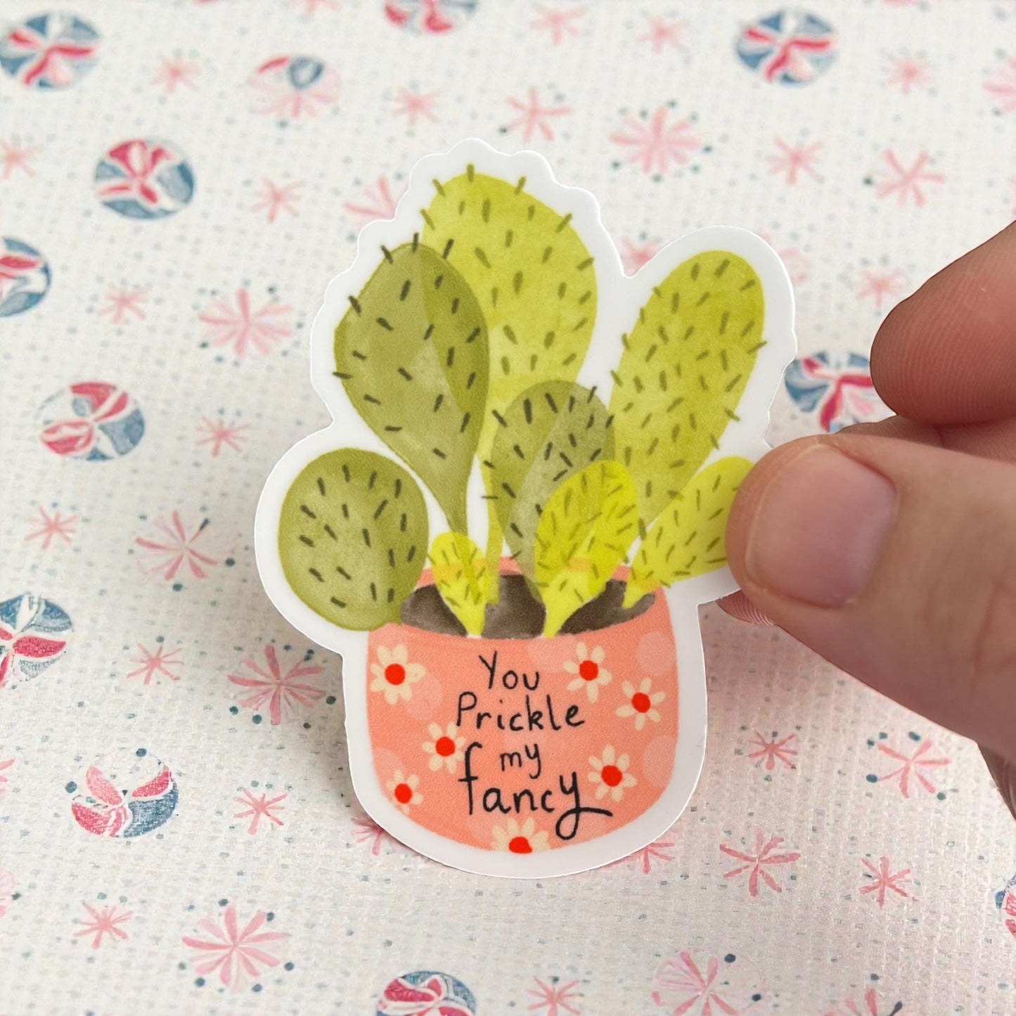 You Prickle My Fancy Permanent Vinyl Sticker
