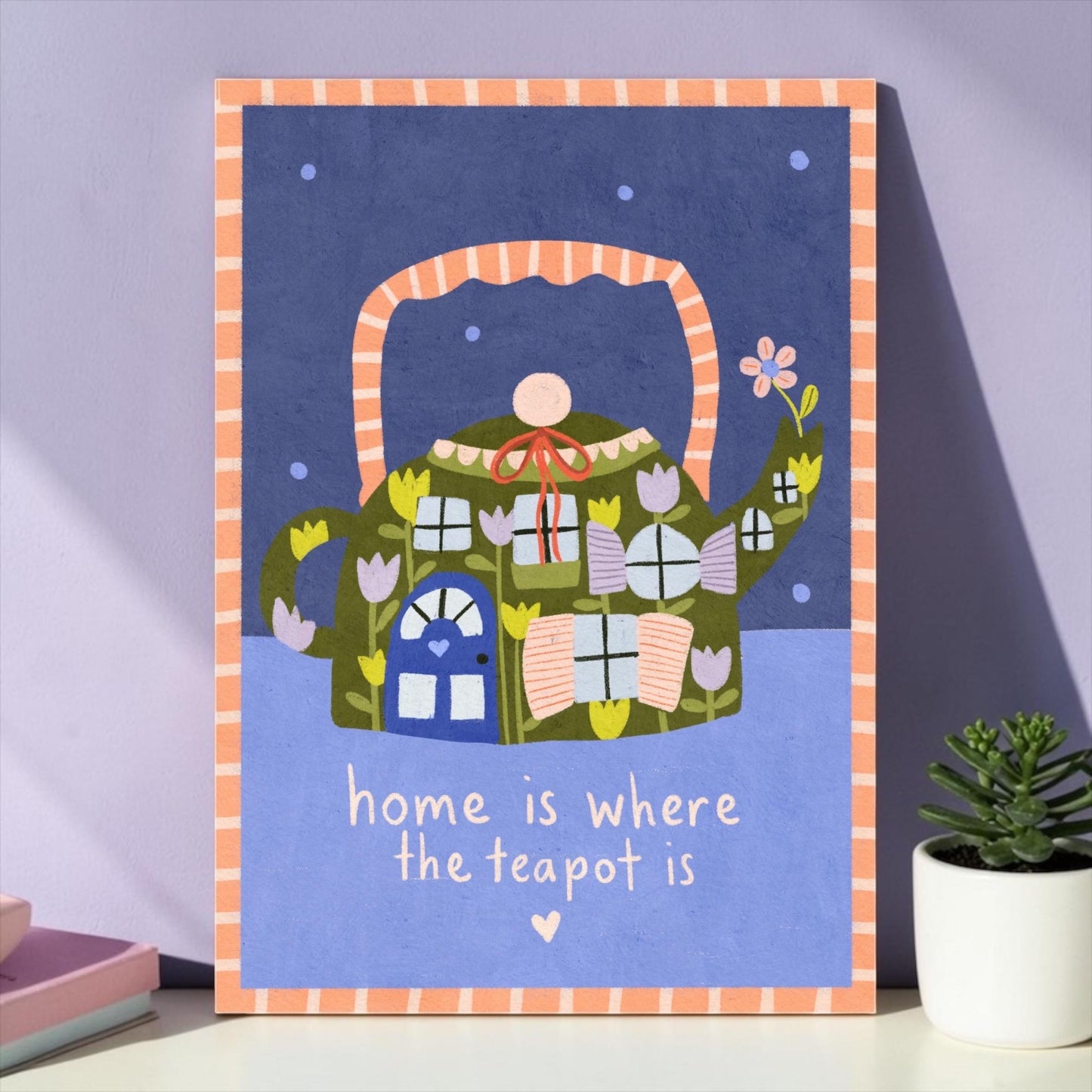 A4 Art Print: Home is Where the Teapot is