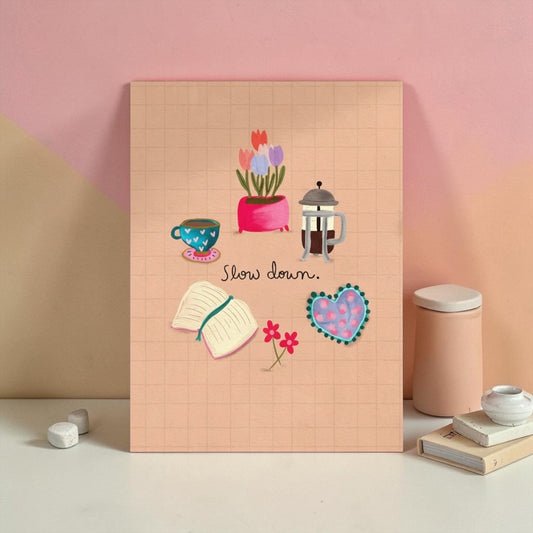 A4 Art Print: Slow Down