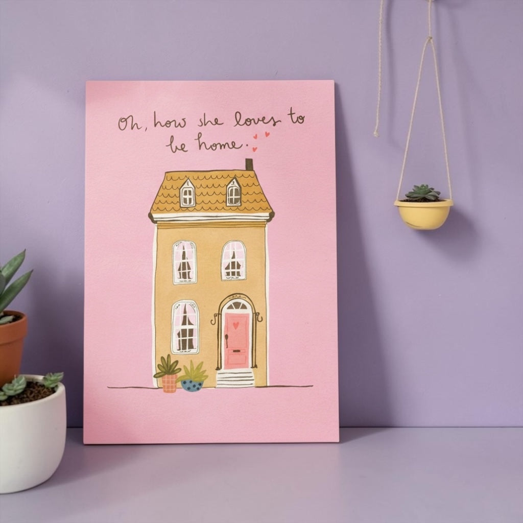 A4 Art Print: Oh, How She Loves to be Home