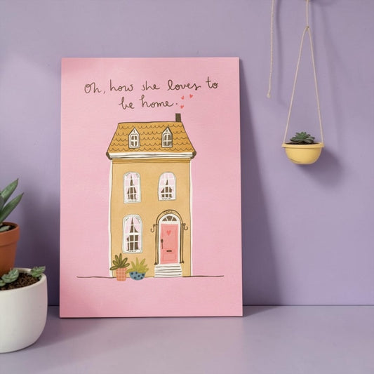 A4 Art Print: Oh, How She Loves to be Home