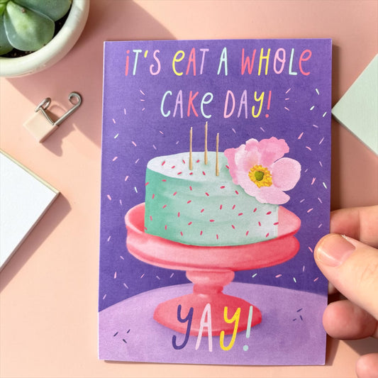 It’s Eat a Whole Cake Day! Yay!