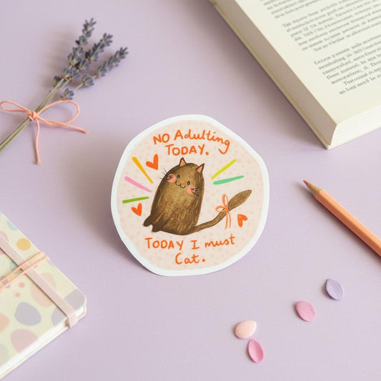 No Adulting Must Cat Permanent Vinyl Sticker