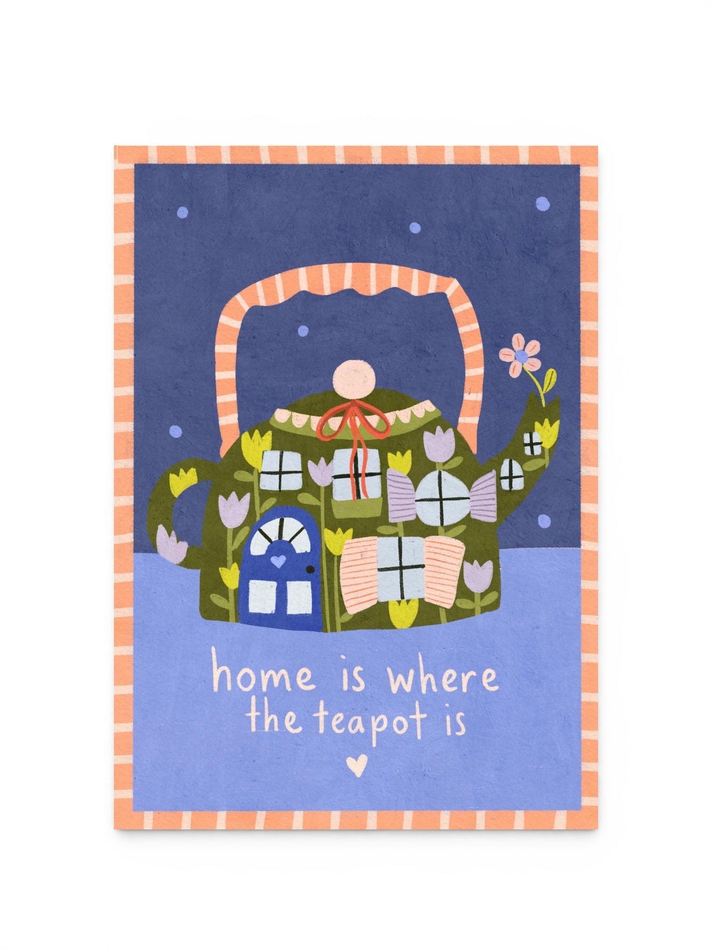 A4 Art Print: Home is Where the Teapot is