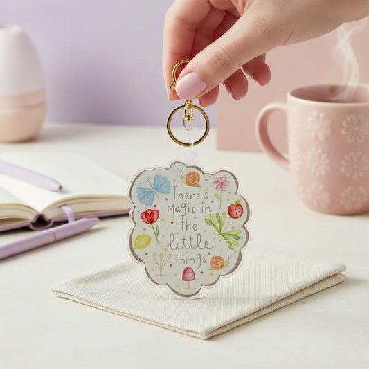 Oversized Illustrated Keyring or Bag Tag - There’s Magic in the Little Things